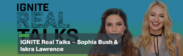 Real talks with Sophia Bush and Iskra Lawrence