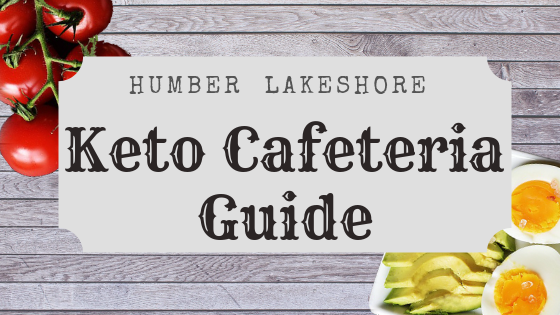 Keto on campus: Lakeshore cafeteria guide