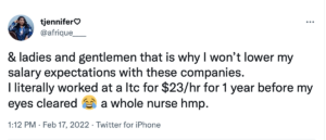 White background with text from a tweet of @afrique__ saying "& ladies and gentlemen that is why I won&squot;t lower my salary expectations with these companies. I literally worked at a etc for $23?hr for 1 year before my eyes cleared" laughing emoji. "a whole nurse hip."